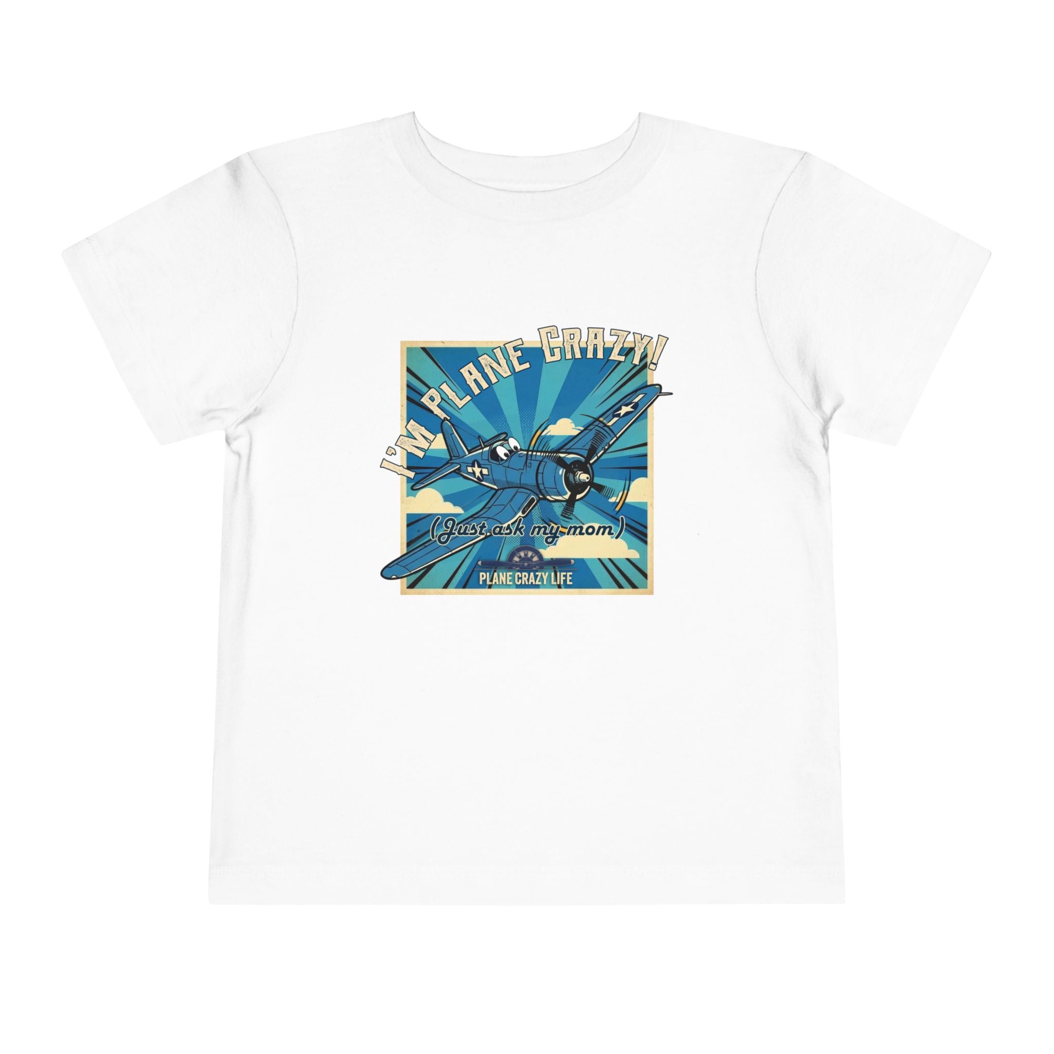 Corsair Toddler Plane Crazy Tee — 'I'm Plane Crazy! (Just Ask My Mom)' Vintage Airplane Shirt