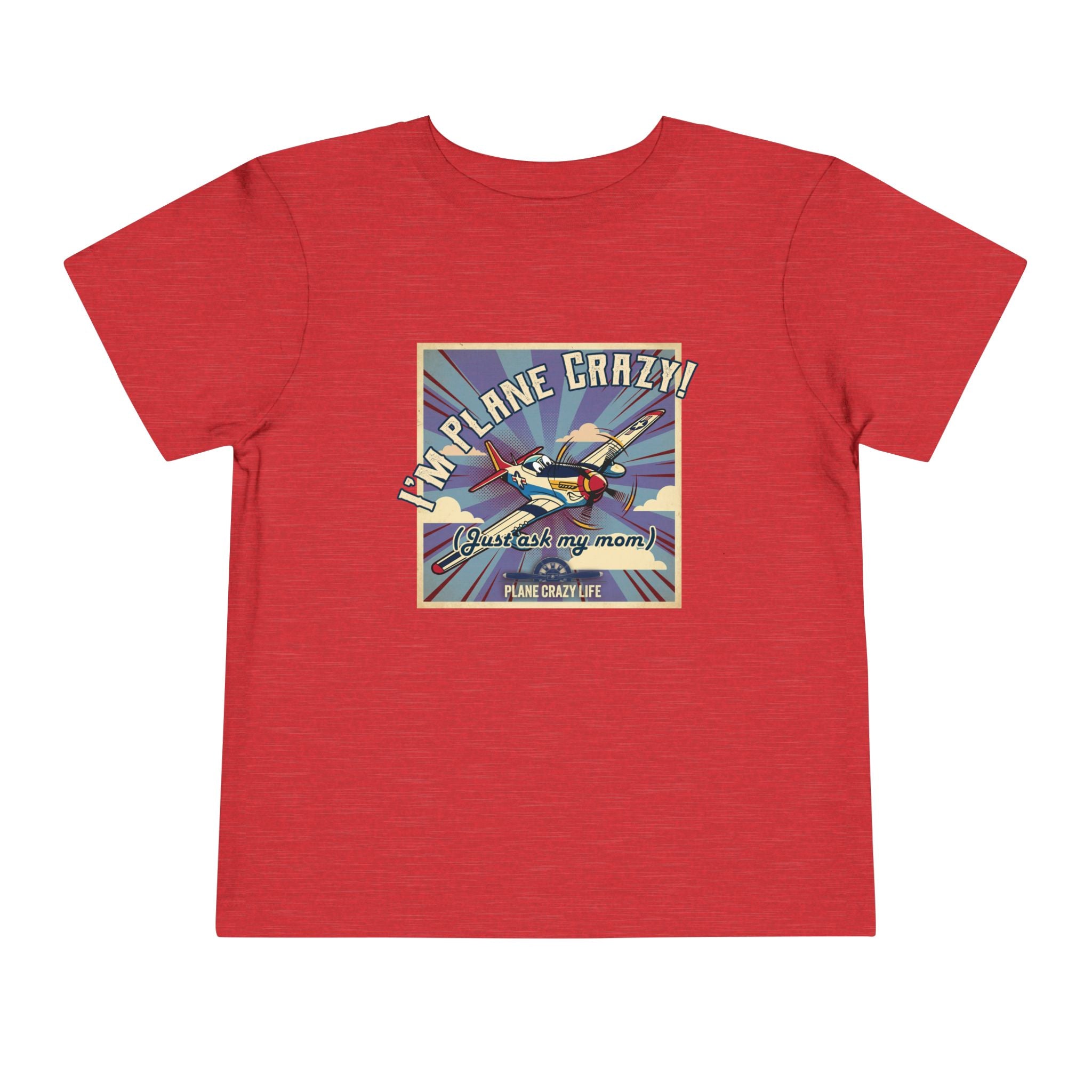 Toddler Plane Crazy Tee — 'I'm Plane Crazy! (Just Ask My Mom)' Vintage Airplane Shirt
