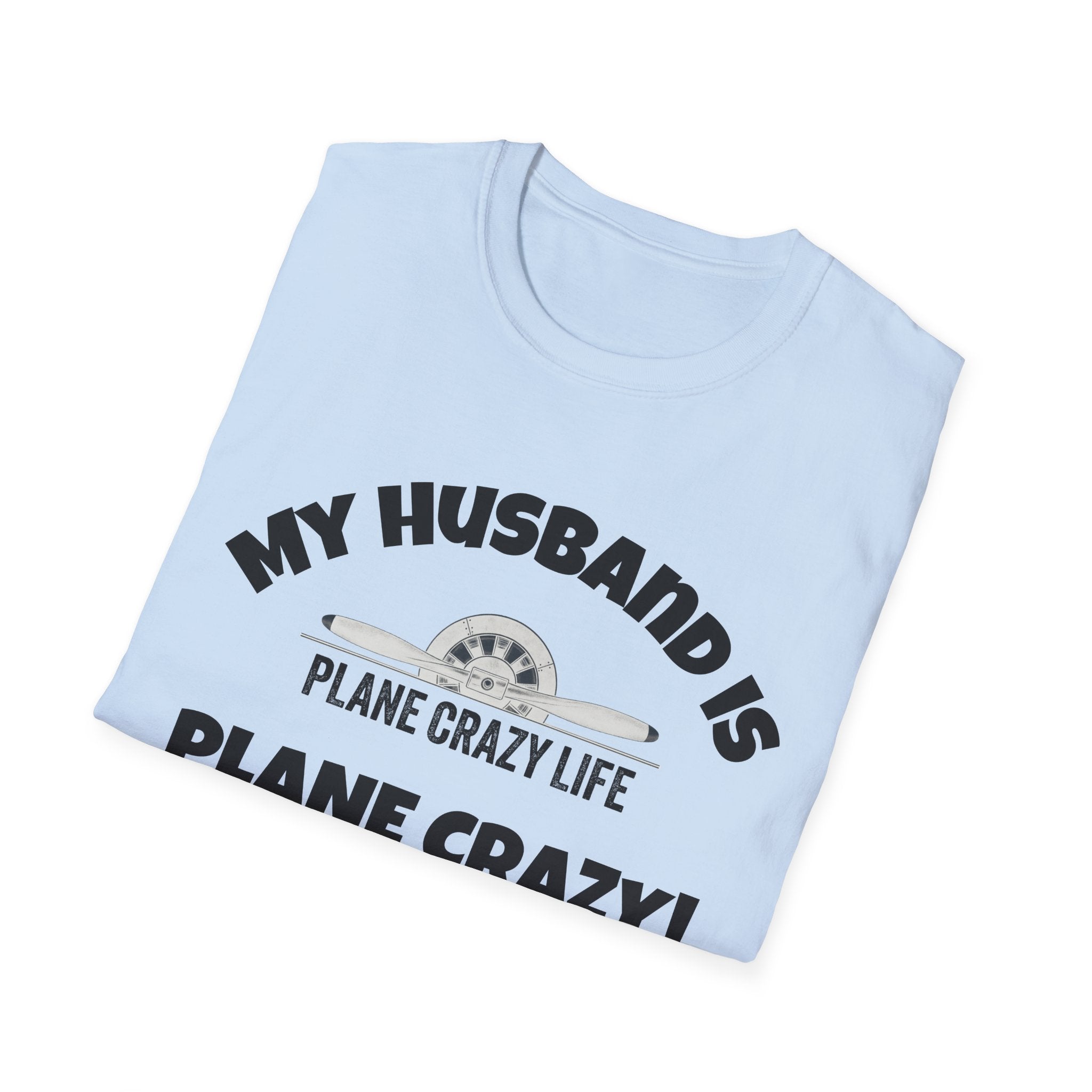 My Husband Is Plane Crazy T-Shirt — Funny Pilot Aviation Gift