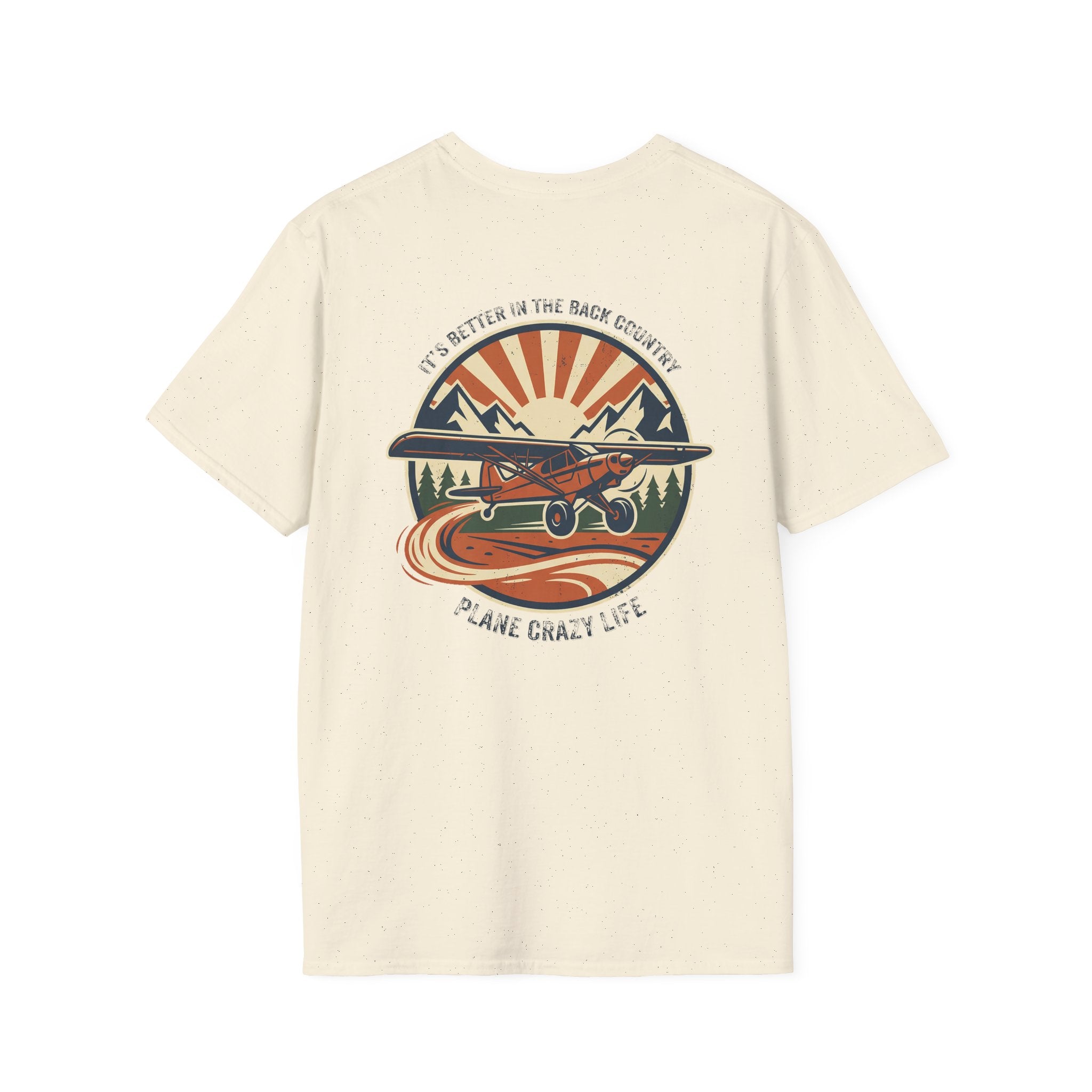 Plane Crazy Life T-Shirt — Vintage It's Better in the Back Country Scenic Aviation Tee