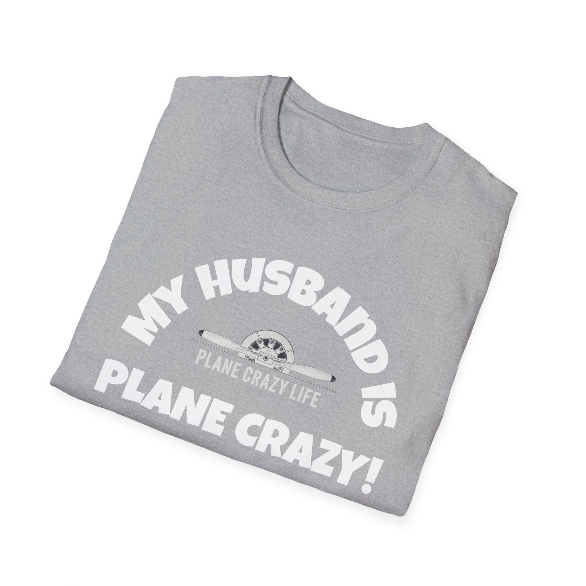 My Husband Is Plane Crazy T-Shirt — Funny Pilot Aviation Gift