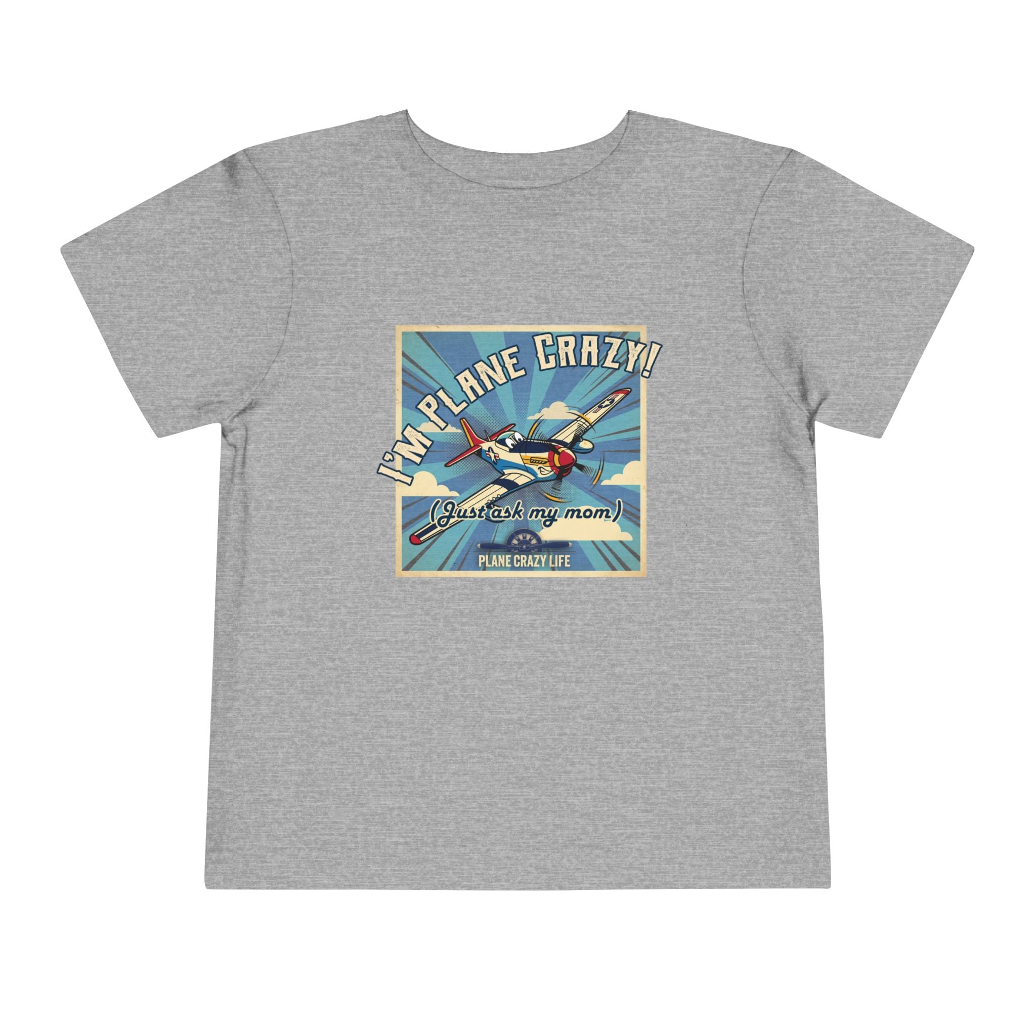 Toddler Plane Crazy Tee — 'I'm Plane Crazy! (Just Ask My Mom)' Vintage Airplane Shirt