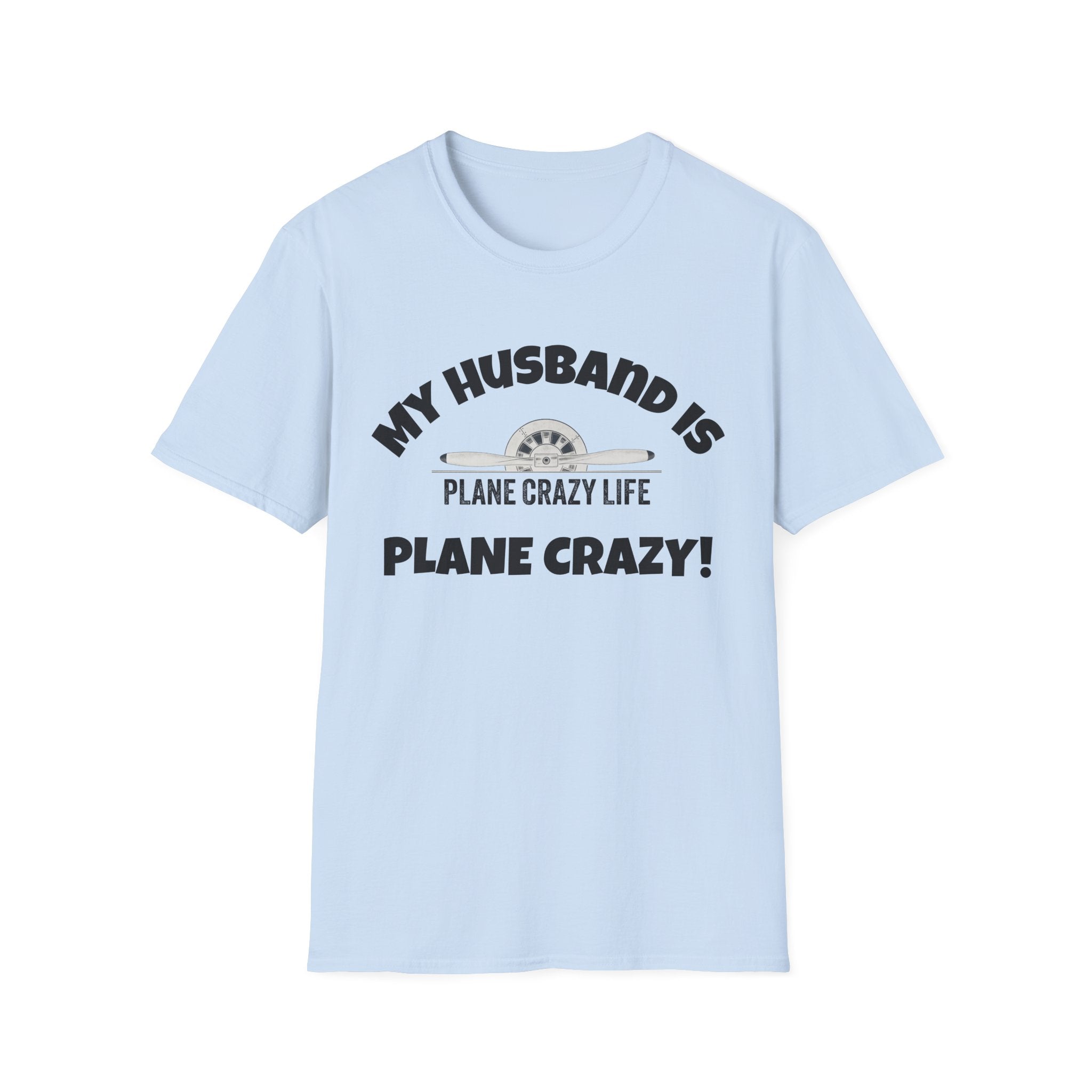 My Husband Is Plane Crazy T-Shirt — Funny Pilot Aviation Gift