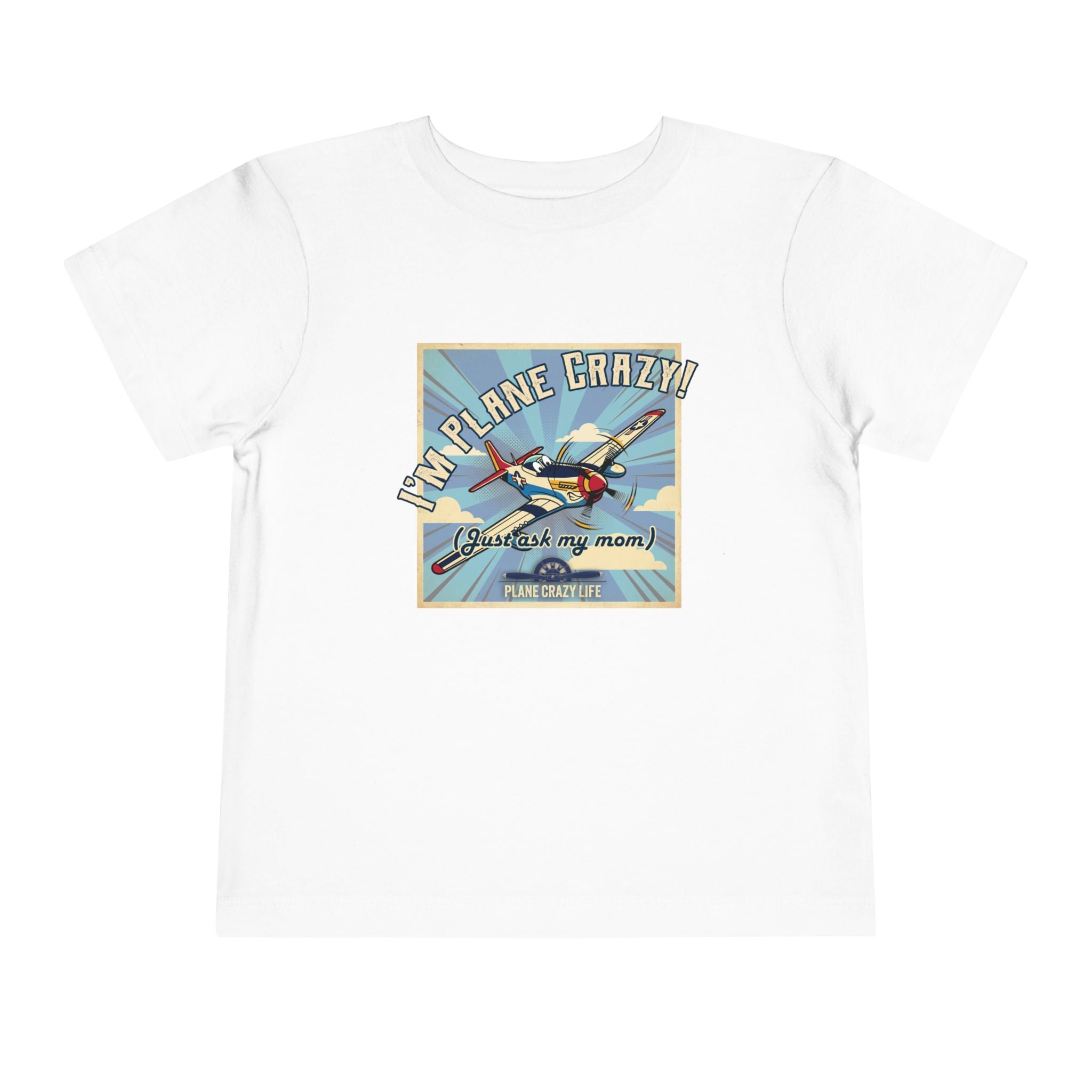 Toddler Plane Crazy Tee — 'I'm Plane Crazy! (Just Ask My Mom)' Vintage Airplane Shirt