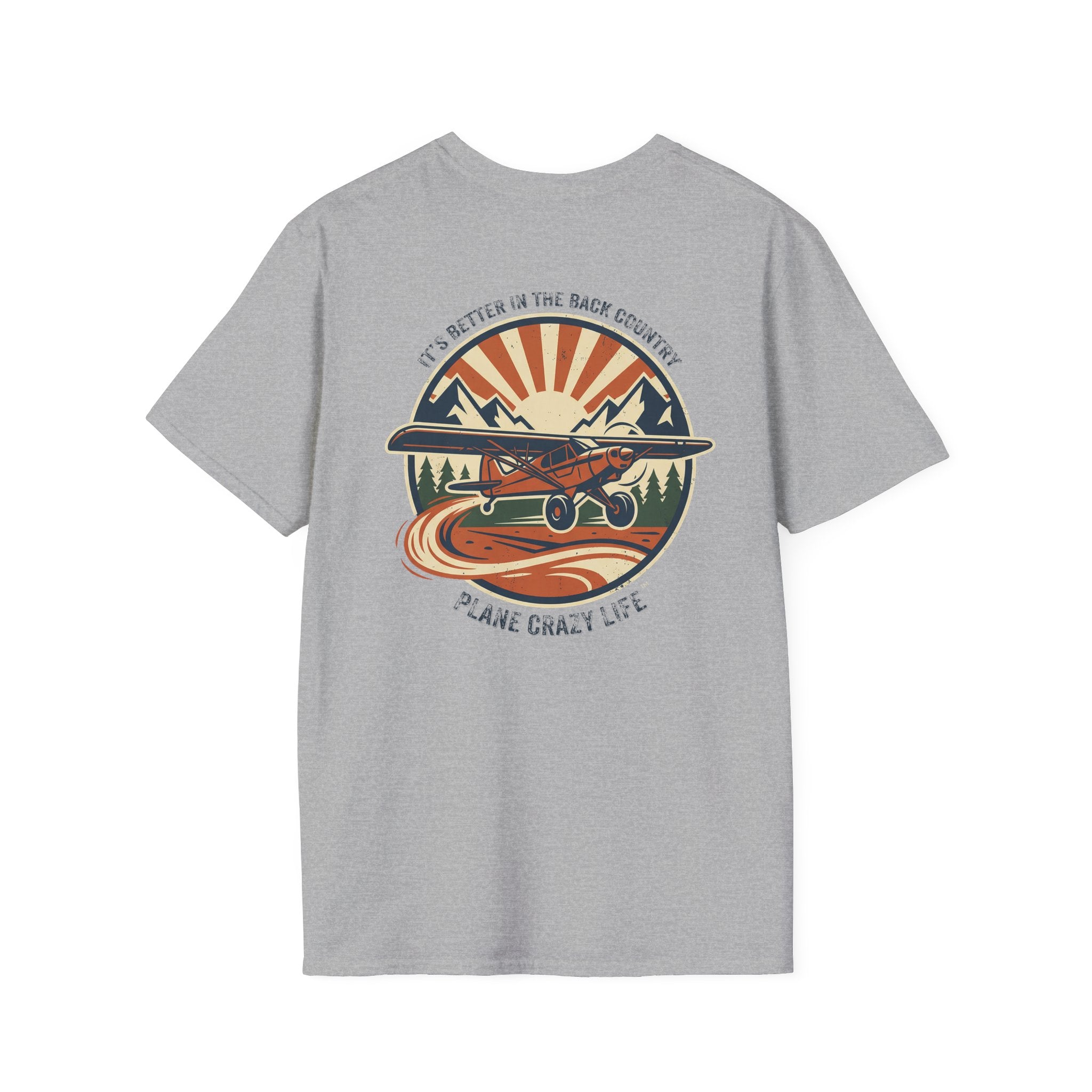 Plane Crazy Life T-Shirt — Vintage It's Better in the Back Country Scenic Aviation Tee