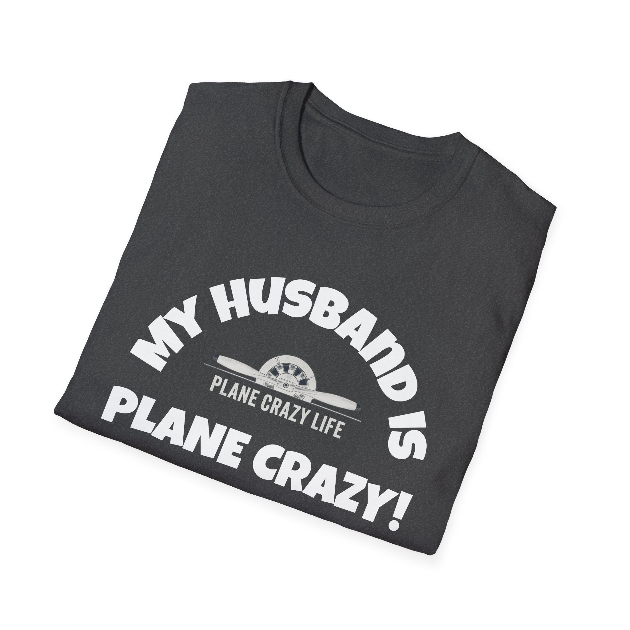 My Husband Is Plane Crazy T-Shirt — Funny Pilot Aviation Gift