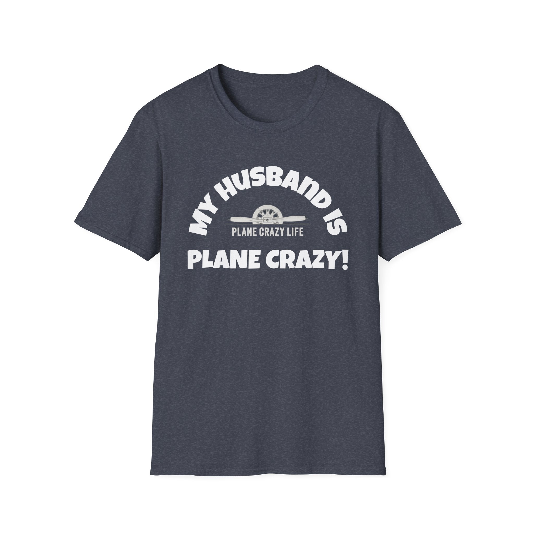 My Husband Is Plane Crazy T-Shirt — Funny Pilot Aviation Gift