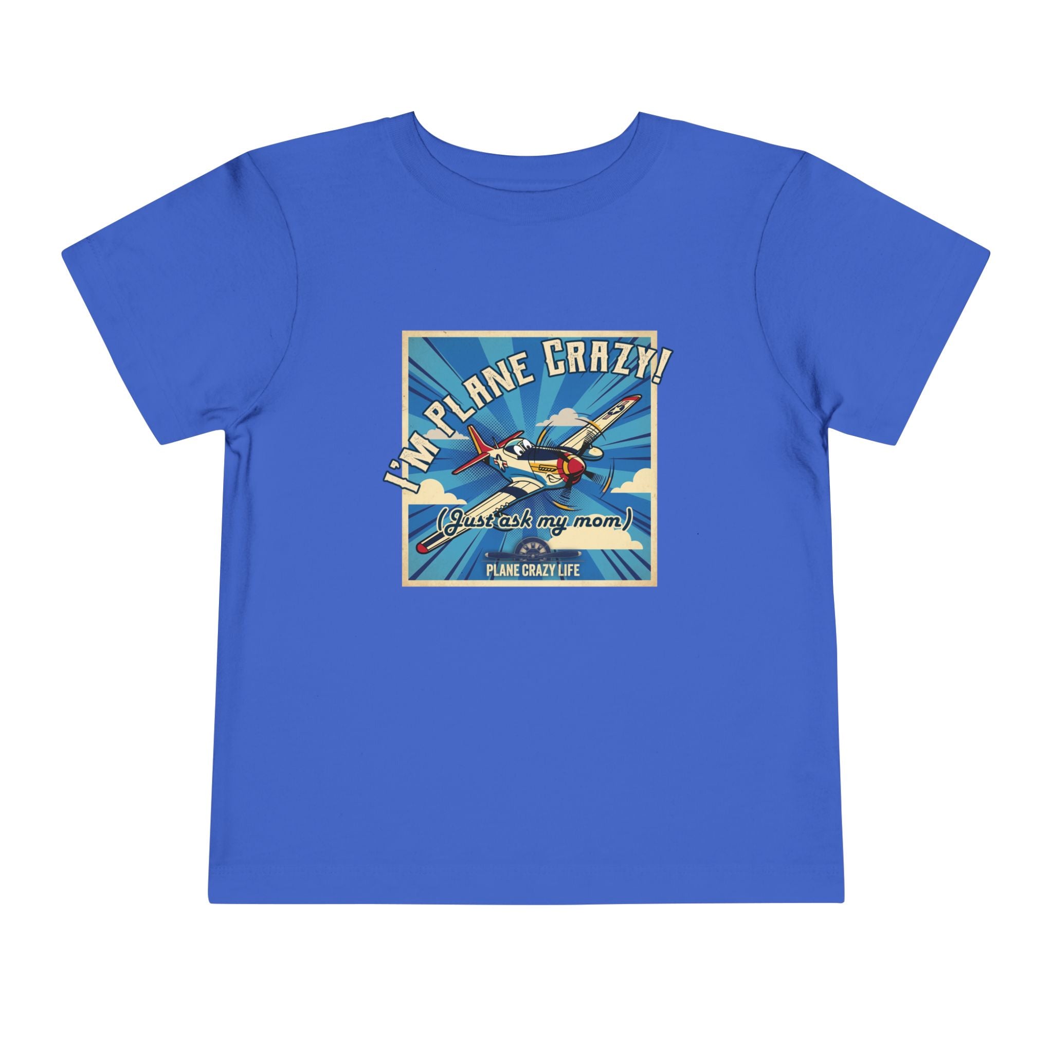 Toddler Plane Crazy Tee — 'I'm Plane Crazy! (Just Ask My Mom)' Vintage Airplane Shirt