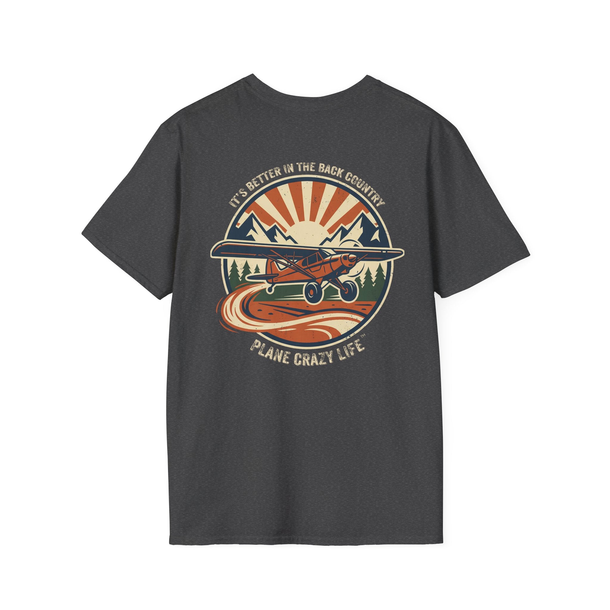 Plane Crazy Life T-Shirt — Vintage It's Better in the Back Country Scenic Aviation Tee
