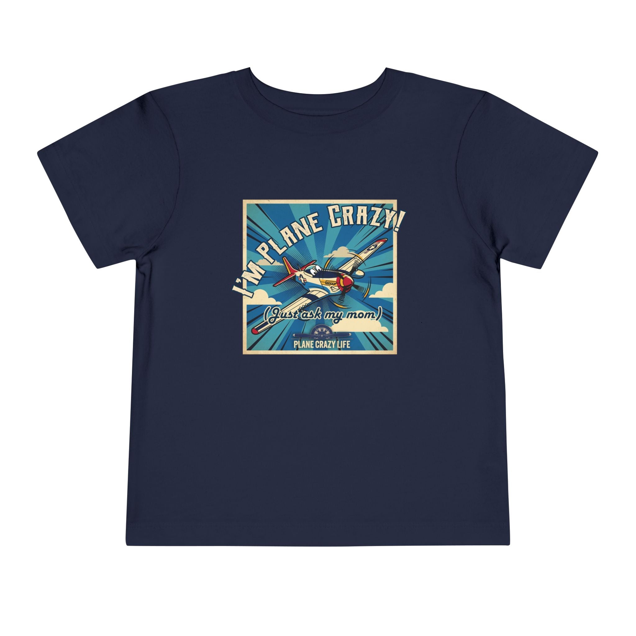 Toddler Plane Crazy Tee — 'I'm Plane Crazy! (Just Ask My Mom)' Vintage Airplane Shirt